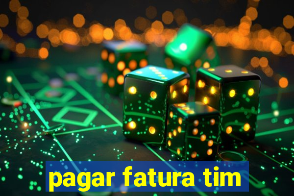 pagar fatura tim